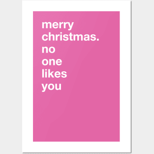 merry christmas. no one likes you (Rude Christmas Card) Posters and Art